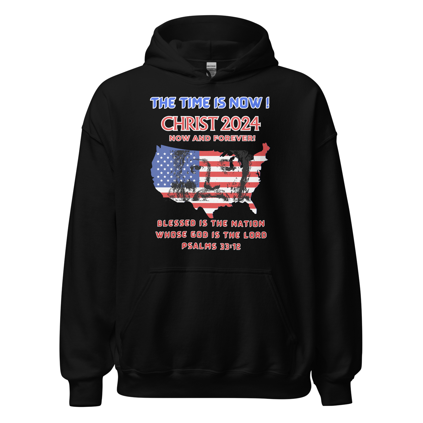 TIME IS NOW!  #1  CHRIST'S FACE MIDDLE OF USA FLAG- WHITE OUTLINED LETTERS FOR DARKER HOODIES