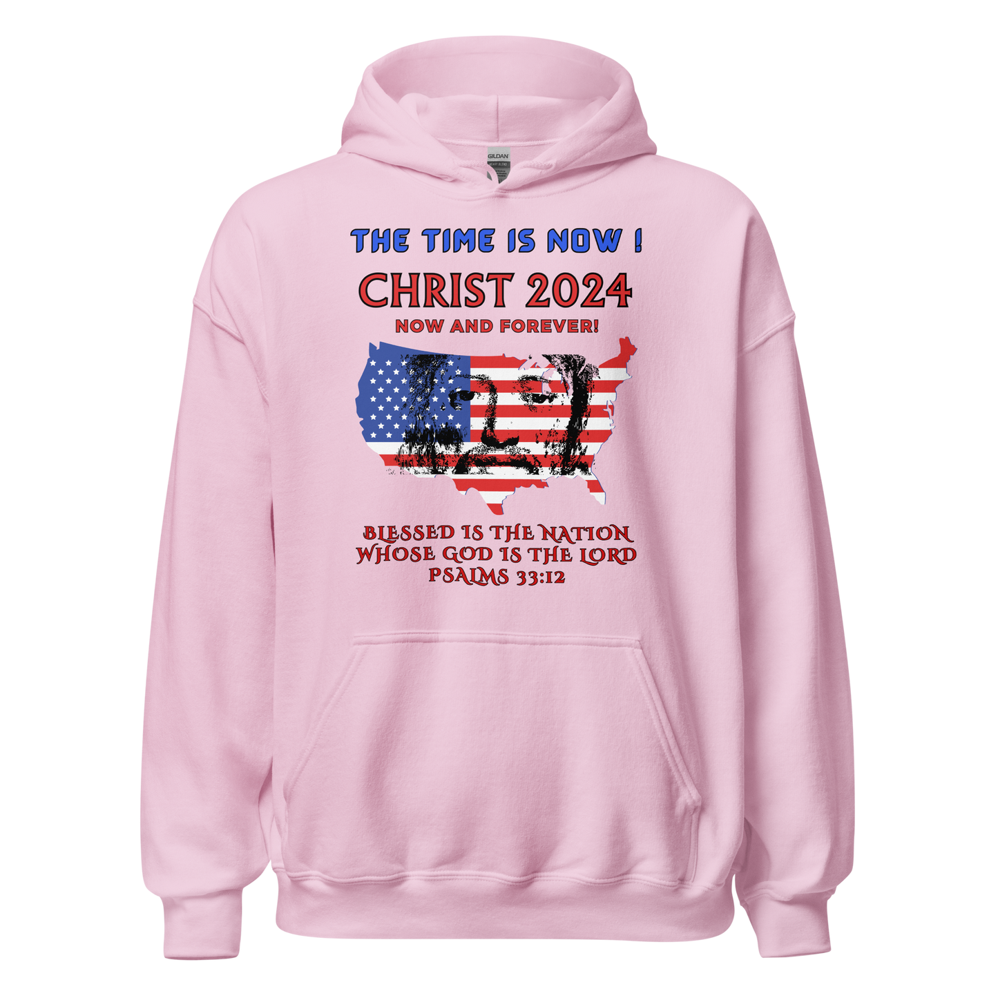 TIME IS NOW ! #2 - CHRIST'S FACE IN MIDDLE OF USA FLAG- BLACK OUTLINED LETTERS -FOR LIGHTER HOODIES