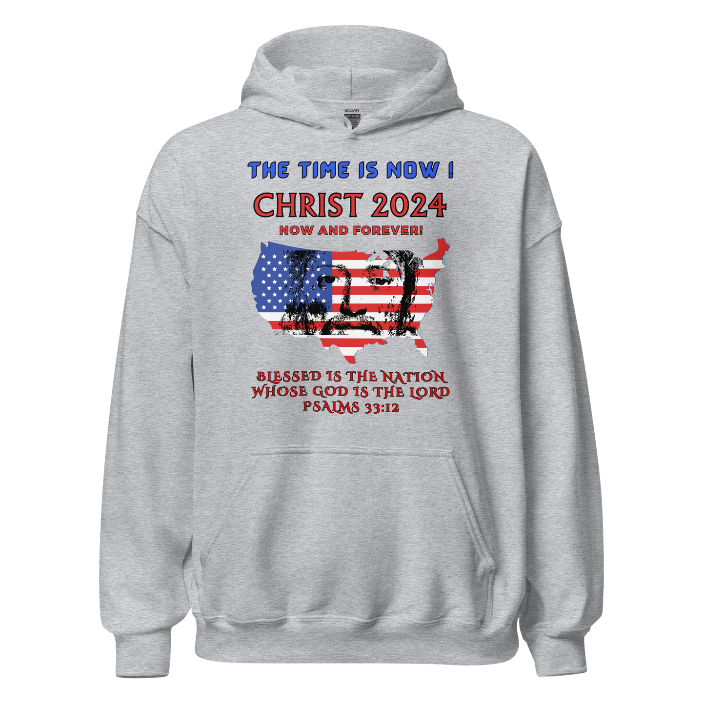 TIME IS NOW ! #2 - CHRIST'S FACE IN MIDDLE OF USA FLAG- BLACK OUTLINED LETTERS -FOR LIGHTER HOODIES